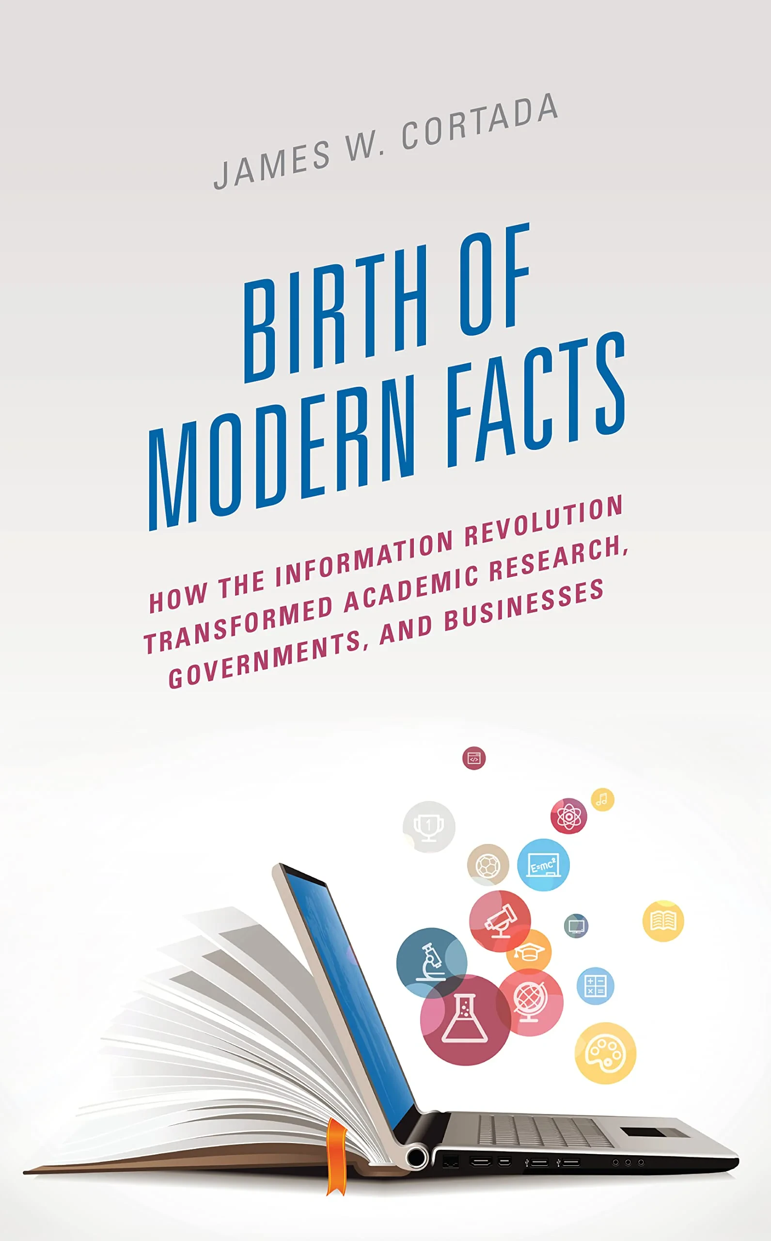 Coperta cărții "Birth of Modern Facts" de Cortada, James W.