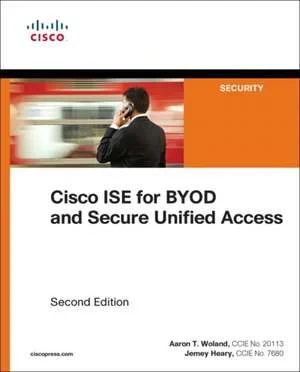 Coperta cărții "Cisco Ise for Byod and Secure Unified Access" de Aaron Woland, Jamey Heary