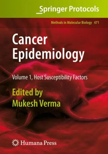 Cancer Epidemiology: Volume 1, Host Susceptibility...