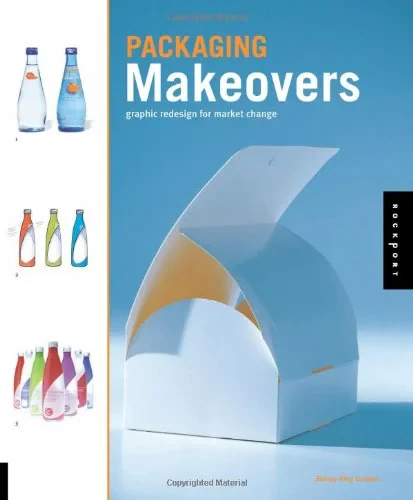 Coperta cărții "Packaging Makeovers Graphic Redesign for Market Change" de Stacey King Gordon