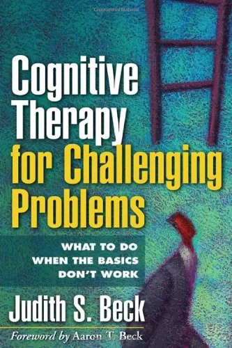 Coperta cărții "Cognitive Therapy for Challenging Problems" de Judith S. Beck