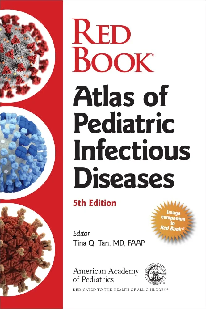 Coperta cărții "Red Book Atlas of Pediatric Infectious Diseases, 4th Edition " de Tina Q. Tan