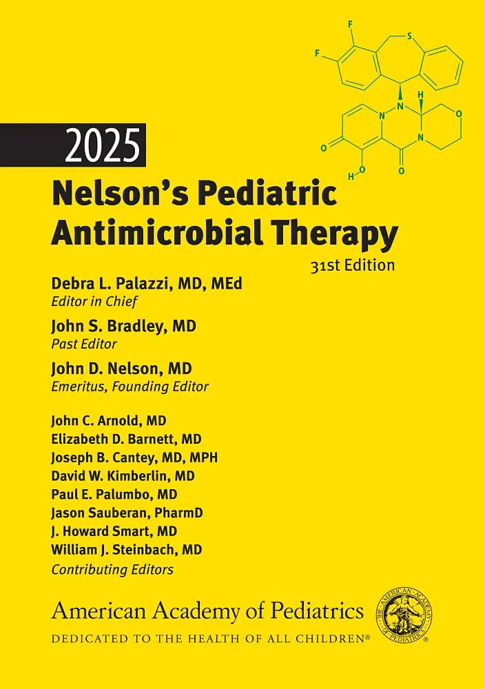 Coperta cărții "2025 Nelson Pediatric Antimicrobial Therapy 31st Edition" de Debra L Palazzi MD MEd, John S. Bradley MD, John D. Nelson MD