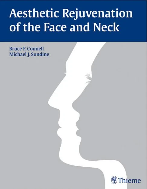 Coperta cărții "Aesthetic Rejuvenation of the Face and Neck" de Bruce F. Connell, Michael James Sundine