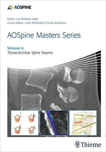 Coperta cărții "AOSpine Masters Series, Volume 6: Thoracolumbar Spine Trauma" de Carlo Bellabarba