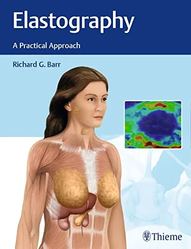 Coperta cărții "Elastography: A Practical Approach" de Richard G. Barr