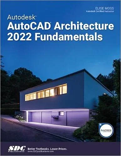 Coperta cărții "Autodesk AutoCAD Architecture 2022 Fundamentals" de Elise Moss