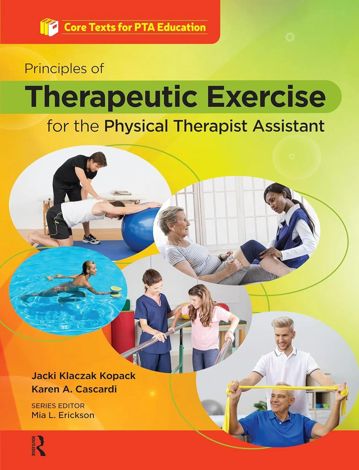 Coperta cărții "Principles of Therapeutic Exercise for the Physical Therapist Assistant" de Jacqueline Kopack, Karen Cascardi