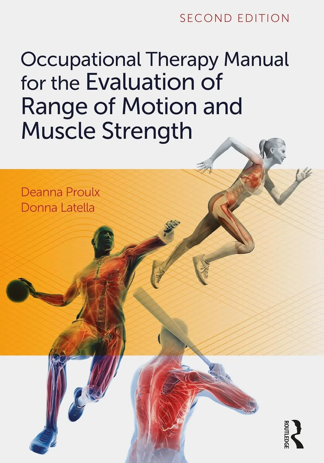 Coperta cărții "Occupational Therapy Manual for the Evaluation of Range of Motion and Muscle Strength 2nd Edition" de Deanna Proulx, Donna Latella