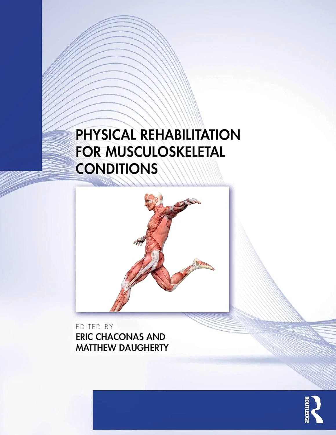 Coperta cărții "Physical Rehabilitation for Musculoskeletal Conditions" de Eric Chaconas, Matthew Daugherty
