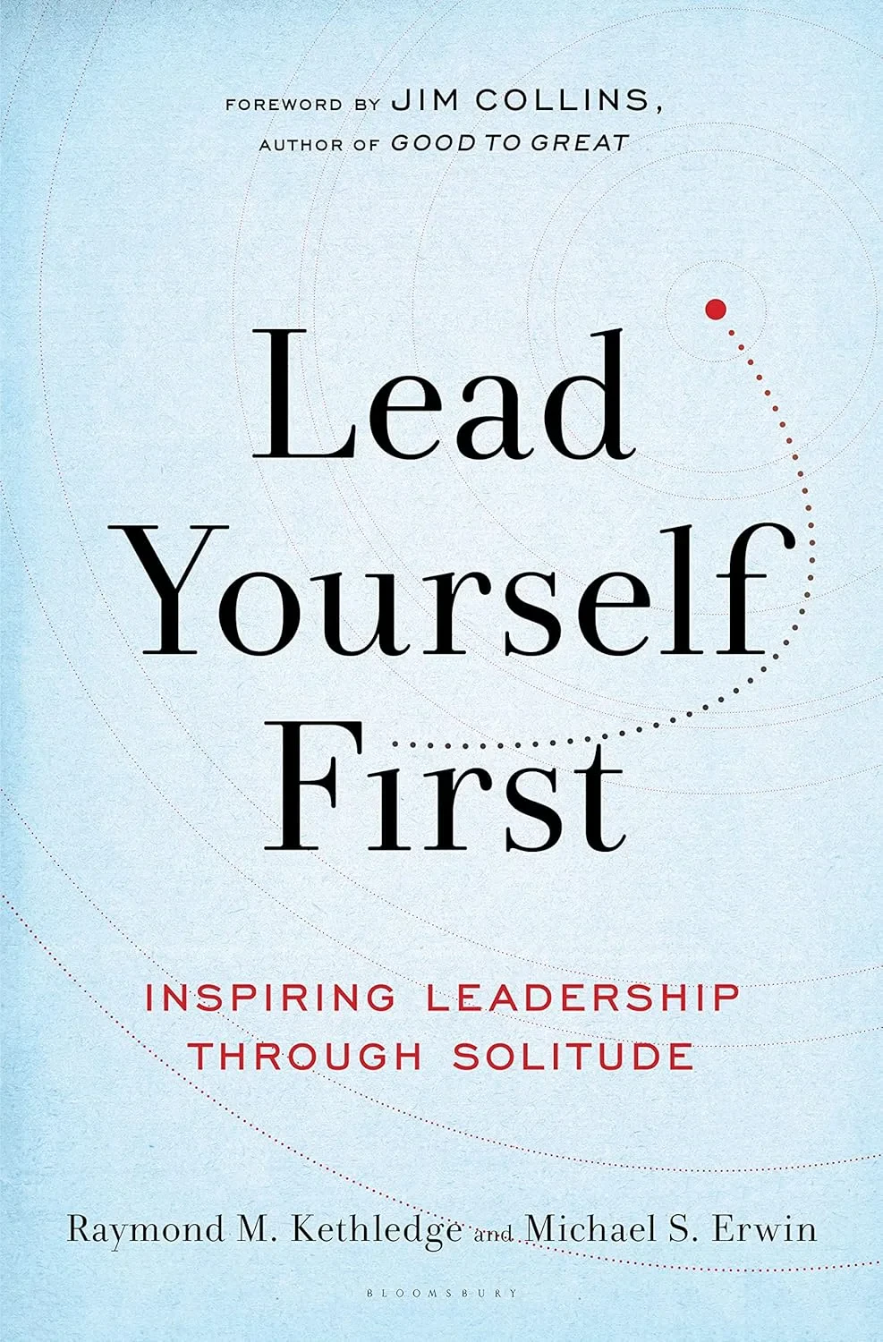 Coperta cărții "Lead Yourself First " de Raymond M. Kethledge, Michael S. Erwin