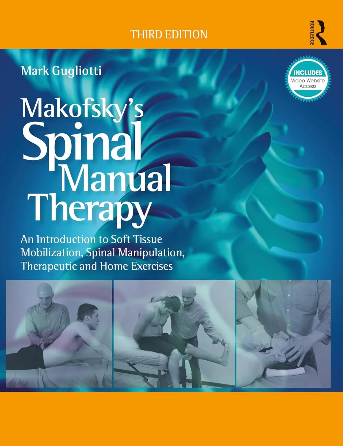 Coperta cărții "Makofsky’s Spinal Manual Therapy: An Introduction to Soft Tissue Mobilization, Spinal Manipulation, Therapeutic and Home Exercises" de Mark Gugliotti, Howard W. Makofsky
