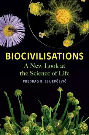 Coperta cărții "Biocivilisations" de Predrag B. Slijepcevic