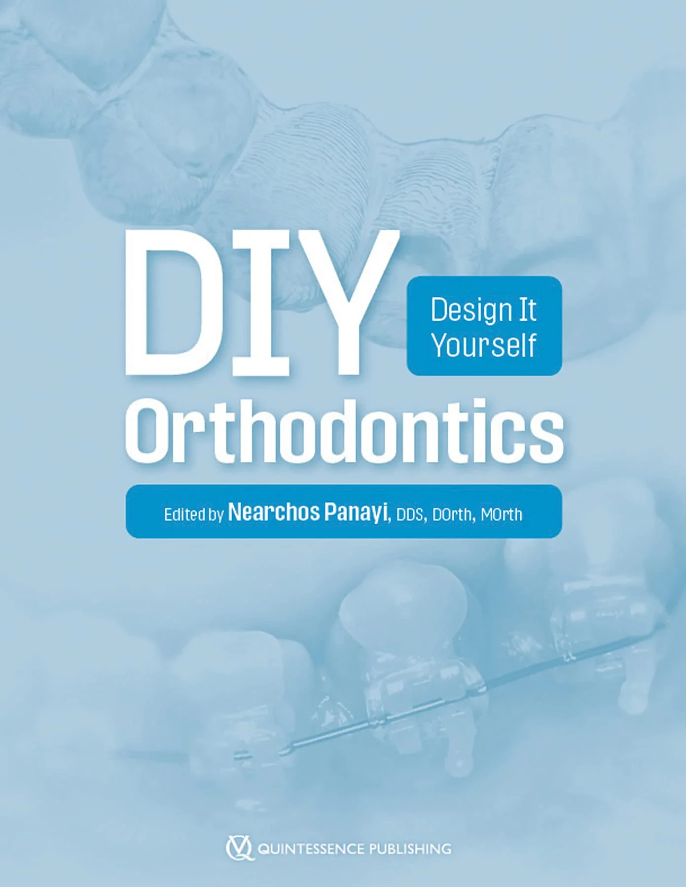 Coperta cărții "DIY Orthodontics: Design It Yourself" de Panayi, Nearchos C