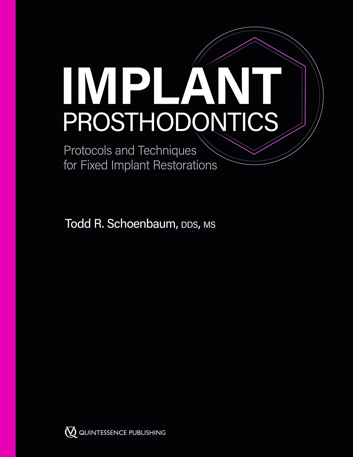 Coperta cărții "Implant Prosthodontics: Protocols and Techniques for Fixed Implant Restorations" de Schoenbaum, Todd R