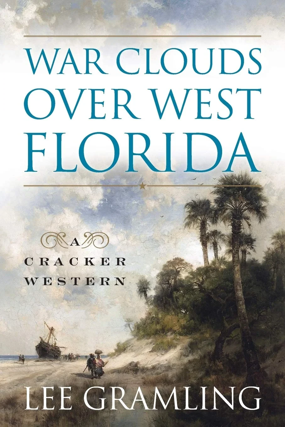 Coperta cărții "WAR CLOUDS OVER WEST FLORIDA" de Lee Gramling