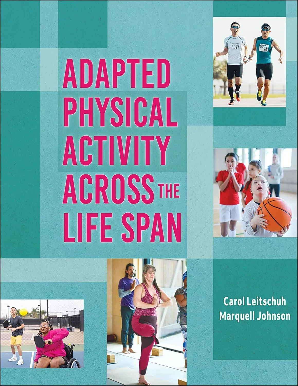Coperta cărții "Adapted Physical Activity Across the Life Span" de Carol Leitschuh, Marquell Johnson