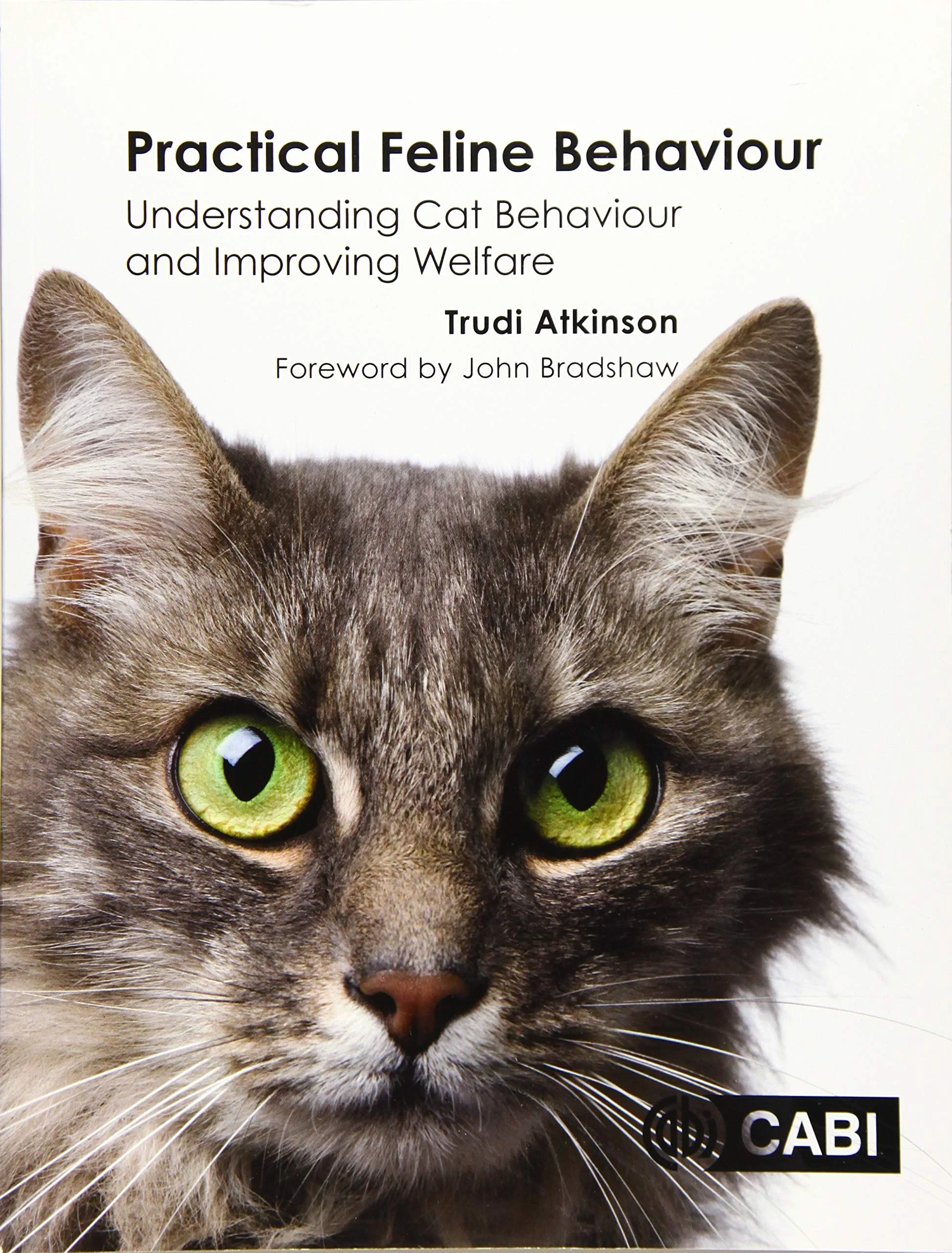 Coperta cărții "Practical Feline Behaviour" de Cab International, Atkinson, Trudi