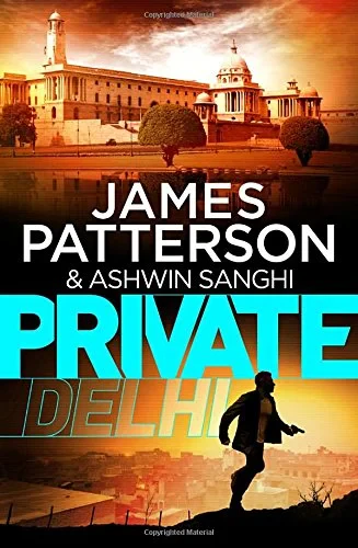 Coperta cărții "Private Delhi" de James Patterson, Ashwin Sanghi