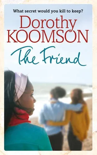 Coperta cărții "The Friend " de Dorothy Koomson