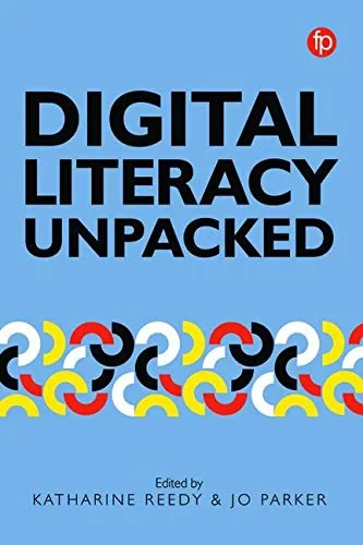 Coperta cărții "Digital Literacy Unpacked" de Katharine Reedy, Jo Parker