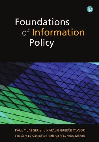 Coperta cărții "Foundations of Information Policy" de Paul T. Jaeger, Natalie Greene Taylor