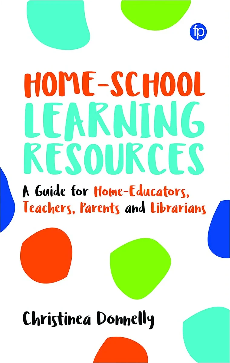 Coperta cărții "Home-School Learning Resources: A Guide for Home-Educators, Teachers, Parents and Librarians " de Christinea Donnelly