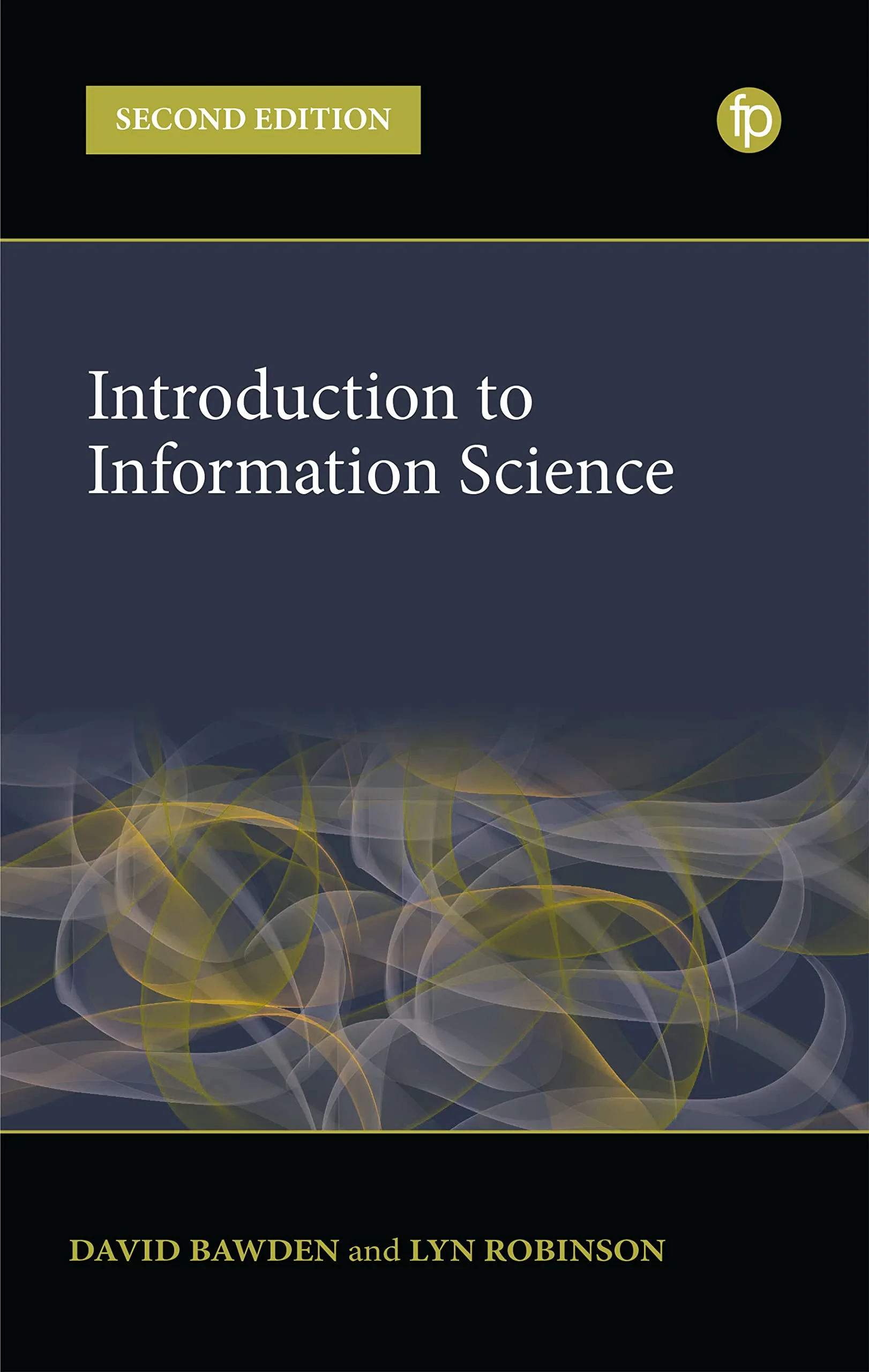 Coperta cărții "Introduction to Information Science " de David Bawden, Lyn Robinson (A
