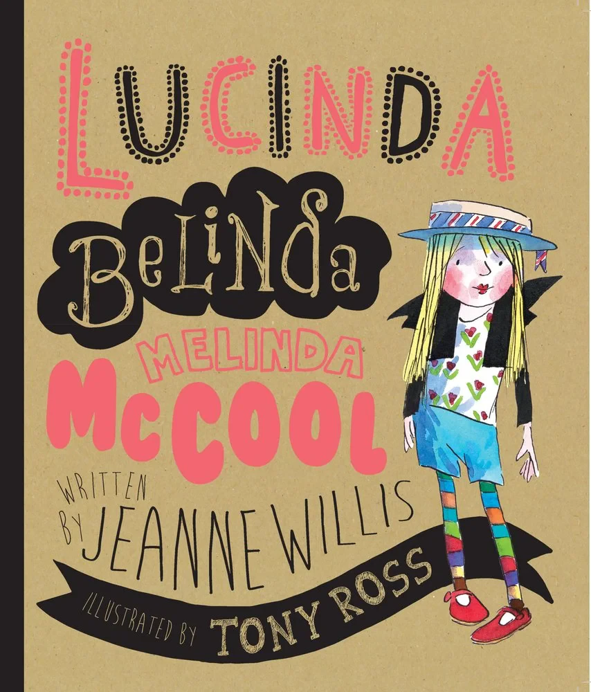 Coperta cărții "Lucinda Belinda Melinda McCool" de Tony Ross, Jeanne Willis