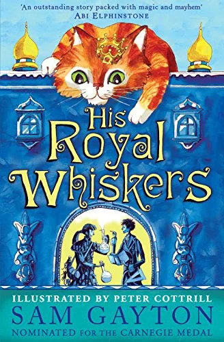 Coperta cărții "His Royal Whiskers" de Sam Gayton, Peter Cottrill