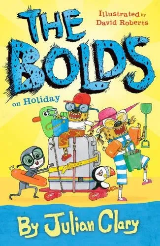 Coperta cărții "The Bolds on Holiday" de David Roberts, Julian Clary