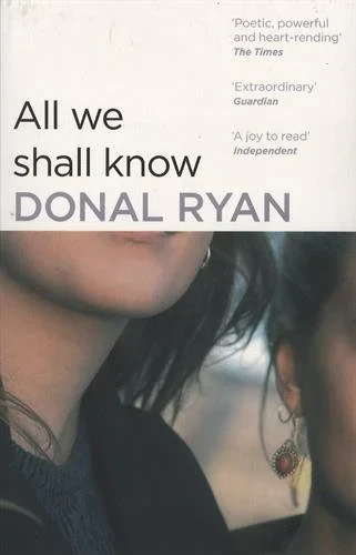 Coperta cărții "All We Shall Know" de Donal Ryan