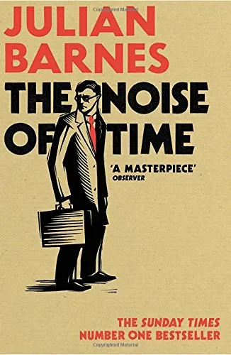 Coperta cărții "The Noise of Time" de Julian Barnes