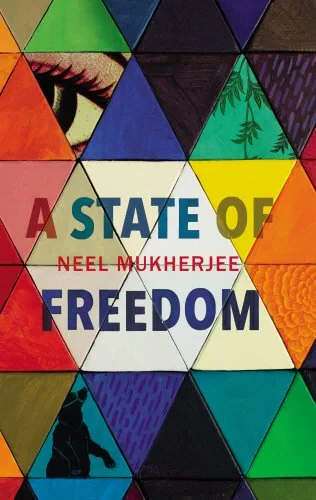 Coperta cărții "A State of Freedom" de Neel Mukherjee