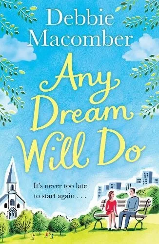 Coperta cărții "Any Dream Will Do: A Novel" de Debbie Macomber