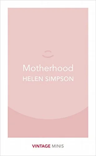 Coperta cărții "Motherhood: Vintage Minis" de Helen Simpson
