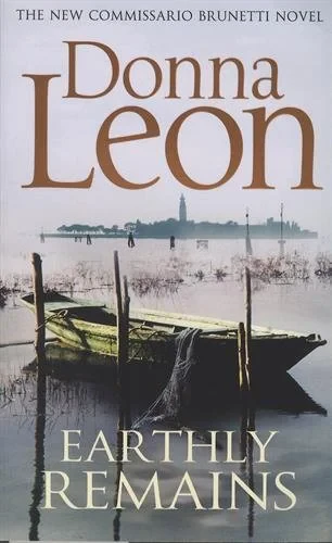 Coperta cărții "Earthly Remains (Brunetti)" de Donna Leon
