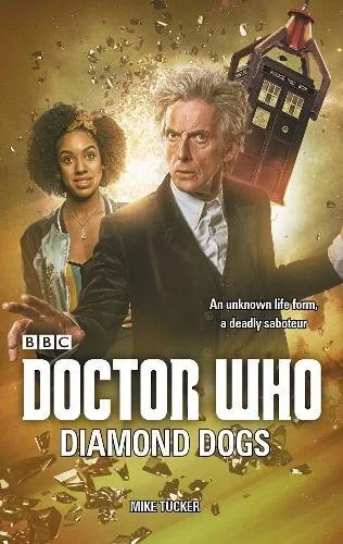 Coperta cărții "Doctor Who: Diamond Dogs" de Mike Tucker