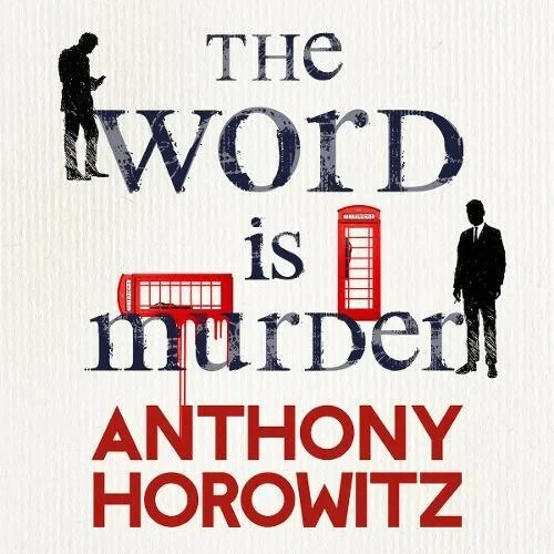 Coperta cărții "The Word Is Murder" de Anthony Horowitz, Rory Kinnear