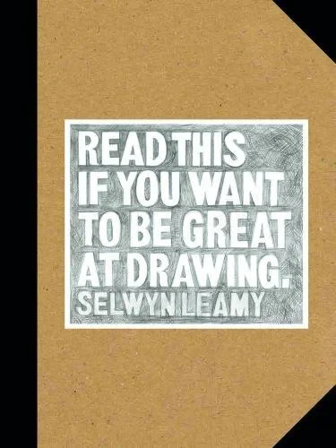 Coperta cărții "Read This if You Want to Be Great at Drawing" de Selwyn Leamy