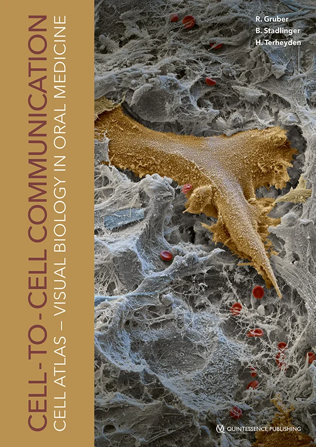 Coperta cărții "Cell-to-Cell Communication: Cell-Atlas � Visual Biology in Oral Medicine" de Gruber, Reinhard / Stadlinger, Bernd / Terheyden, Hendrik