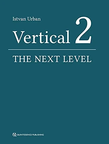 Vertical 2: The Next Level of Hard and Soft Tissue...