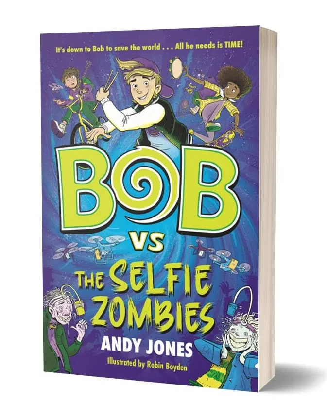 Coperta cărții "Bob vs the Selfie Zombies: a time-travel comedy adventure!" de Andy Jones