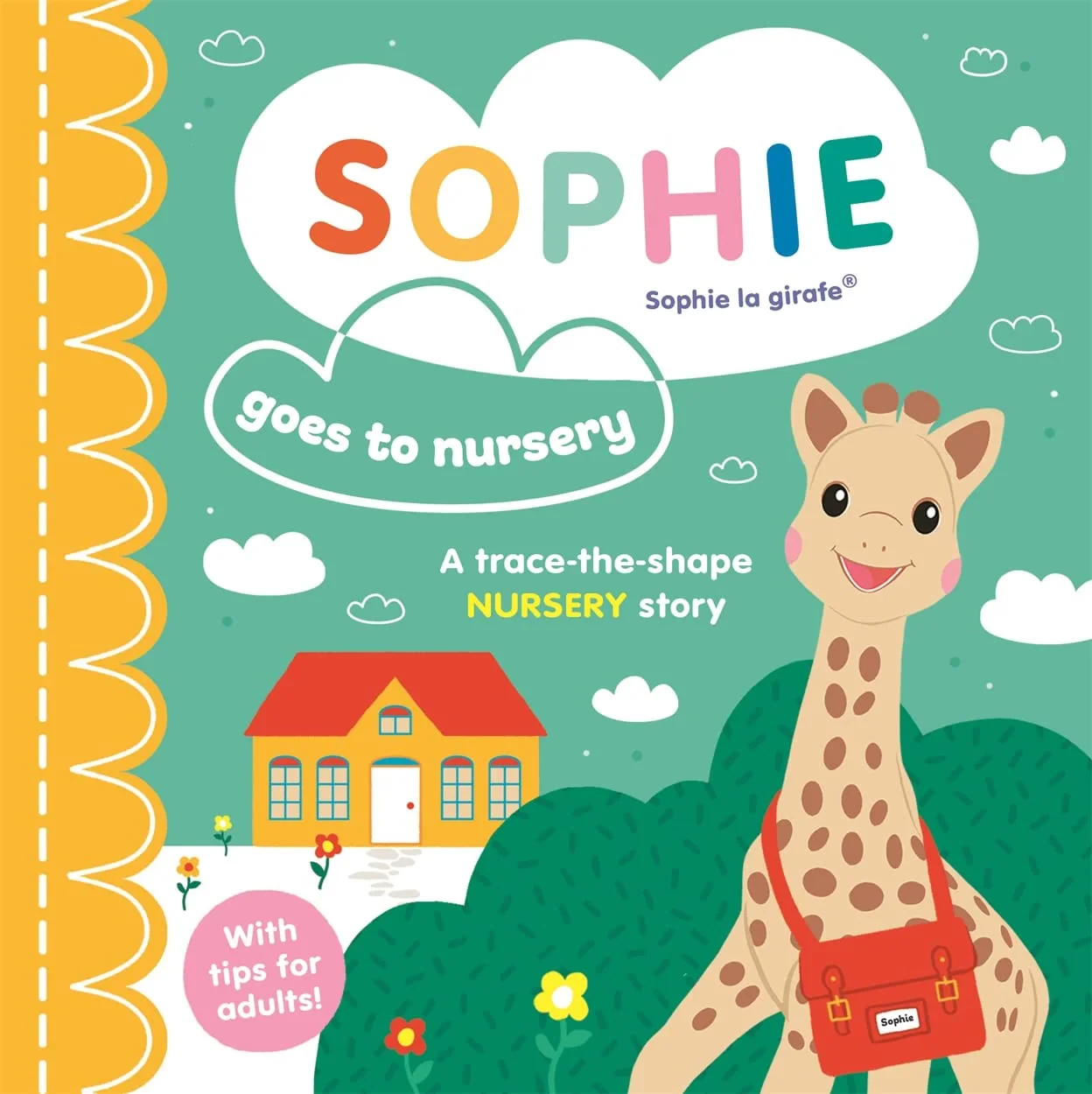 Coperta cărții "Sophie la girafe: Sophie goes to Nursery" de Ruth Symons
