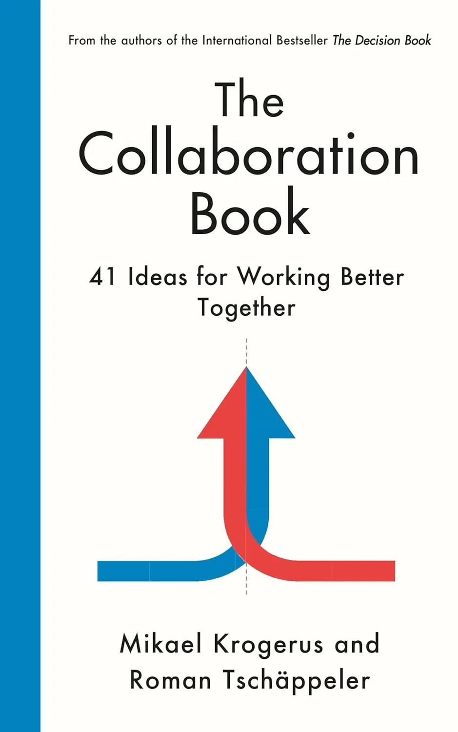 Coperta cărții "The Collaboration Book: 41 Ideas for Working Better Together" de Mikael Krogerus, Roman Tschäppeler