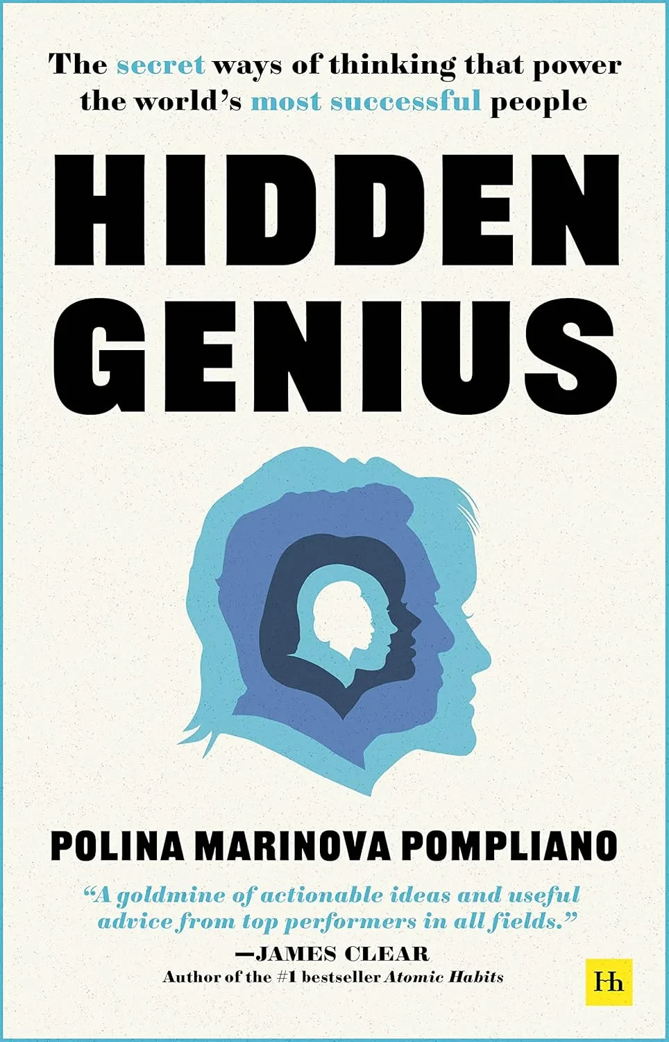 Coperta cărții "Hidden Genius: The secret ways of thinking that power the world’s most successful people " de Polina Marinova Pompliano