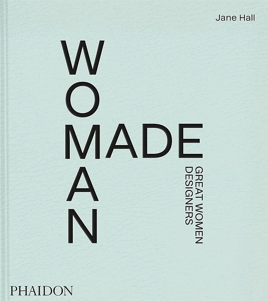 Coperta cărții "Woman Made: Great Women Designers " de Jane Hall