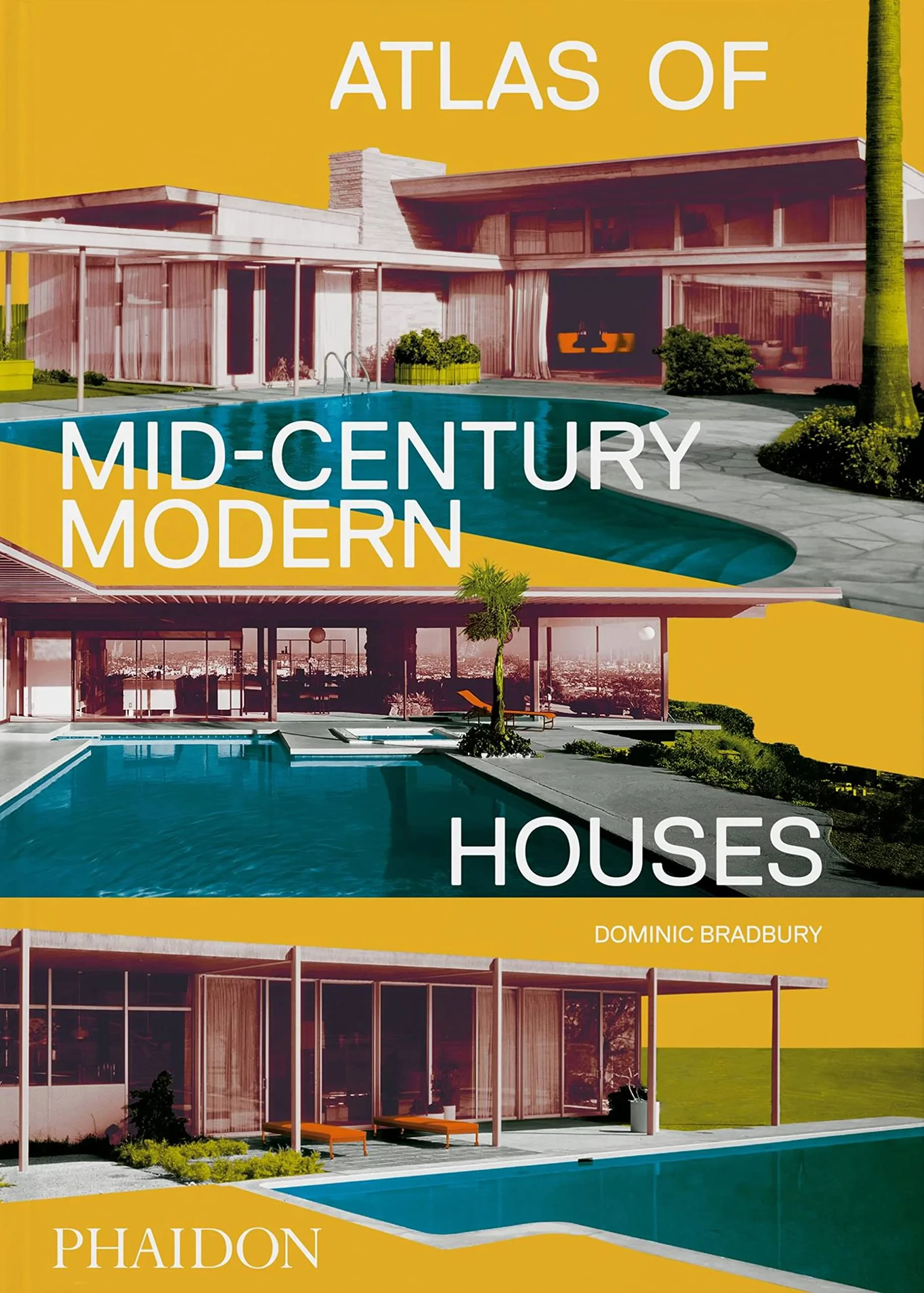 Coperta cărții "Atlas of Mid-Century Modern Houses, Classic format " de Dominic Bradbury