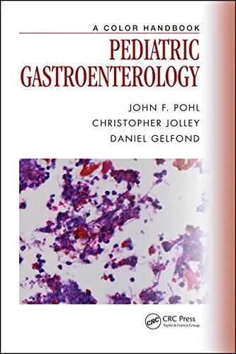Coperta cărții "Pediatric Gastroenterology: A Color Handbook" de John F. Pohl, Christopher Jolley, Daniel Gelfond