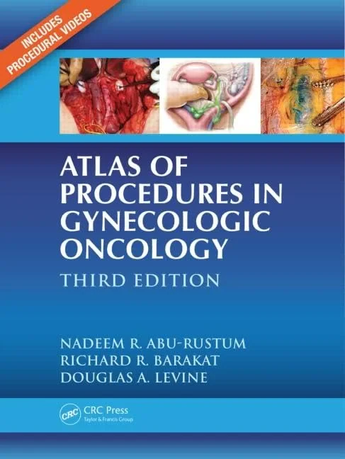Atlas of Procedures in Gynecologic Oncology, Third...